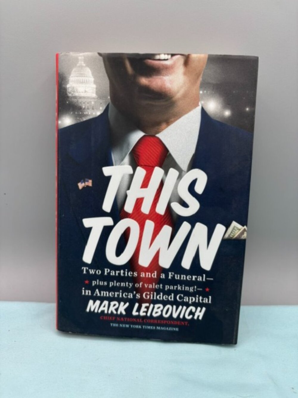 This Town By Mark Leibovich 2013 Hardcover